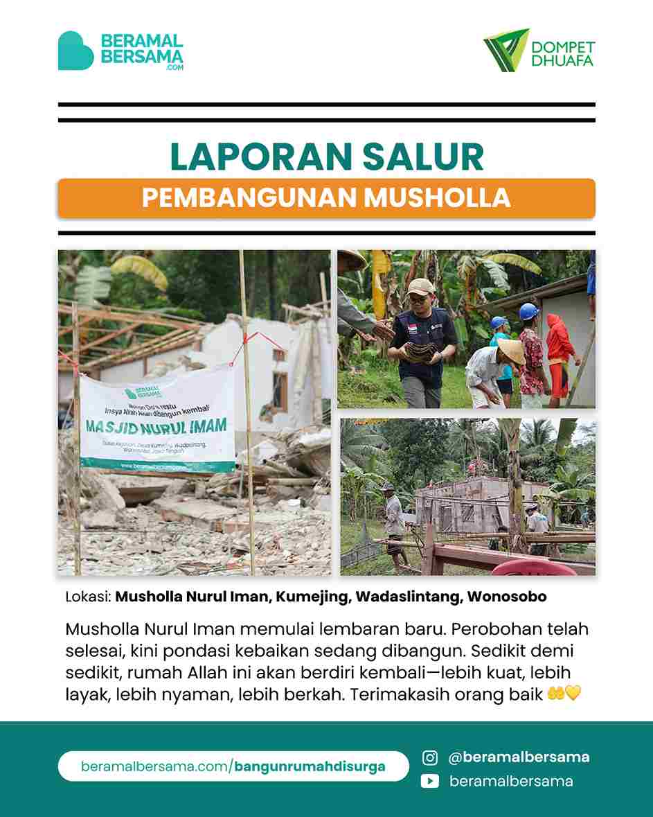 Penyaluran Pertama Renovasi Musholla Nurul Iman - Perobohan dan Bangun Pondasi