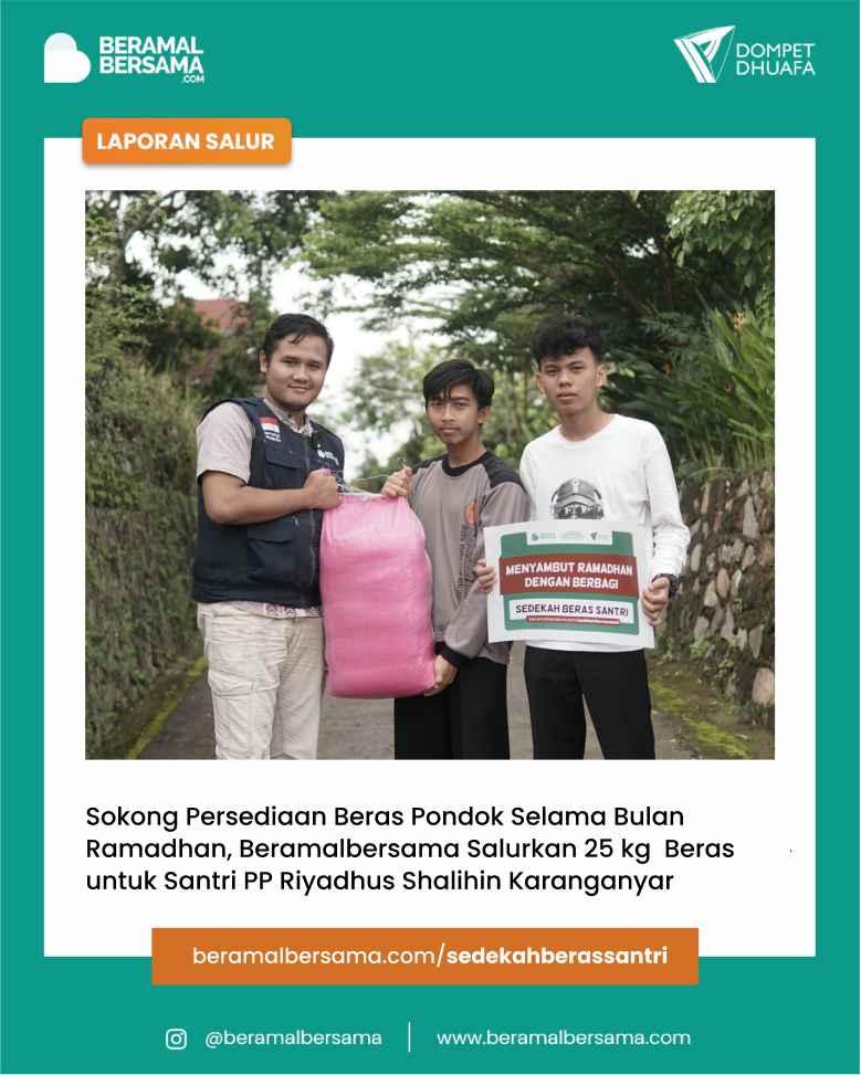 Sambut Ramadhan dengan Berbagi Beras untuk Santri PP Riyadussholihin Islamic Center Kerjo