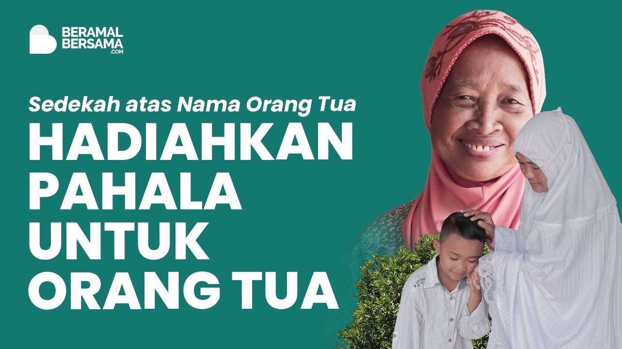 Panen Pahala : Sedekah Mengalir Atas Nama Orang Tua